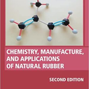 Chemistry, Manufacture and Applications of Natural Rubber (Woodhead Publishing in Materials) Paperback