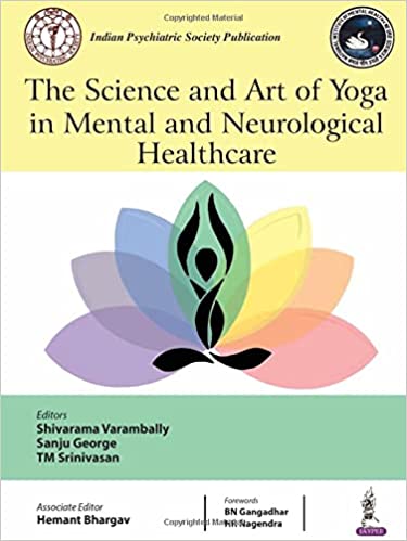 The Science and Art of Yoga in Mental and Neurological Healthcare Paperback