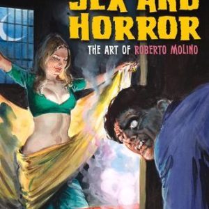 Sex And Horror The Art Of Roberto Molino