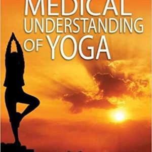 Medical Understanding of Yoga 3rd Edition